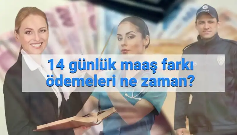 Memur Maaş Farkı Ne Zaman Yatacak? 14 Günlük Ödeme Süreci Açıklandı!