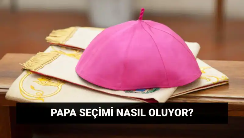 Yeni Papa Seçimi İçin Konklav Heyecanı Başladı: Süreç Ve Beklentiler