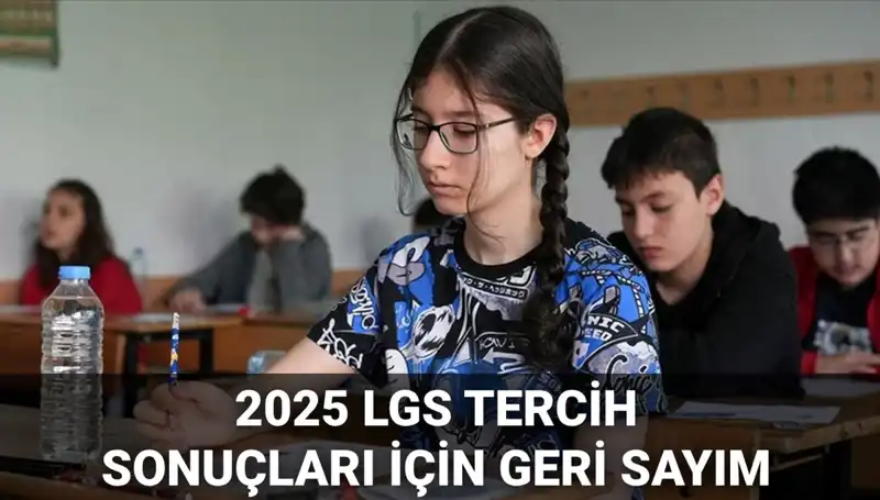 LGS Tercih Sonuçları ve Nakil Takvimi 2025: MEB'ye Göre Ne Zaman Açıklanacak?
