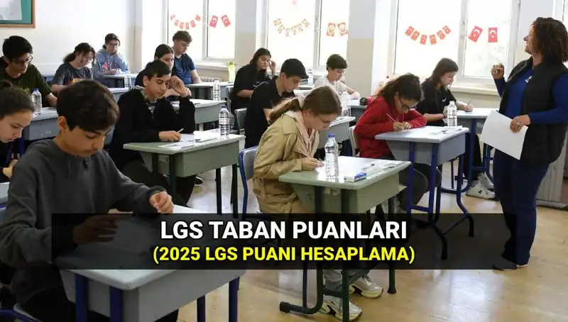 2025 LGS Taban Puanları: Hangi Liseye Gidilir? Tüm Detaylar Burada!
