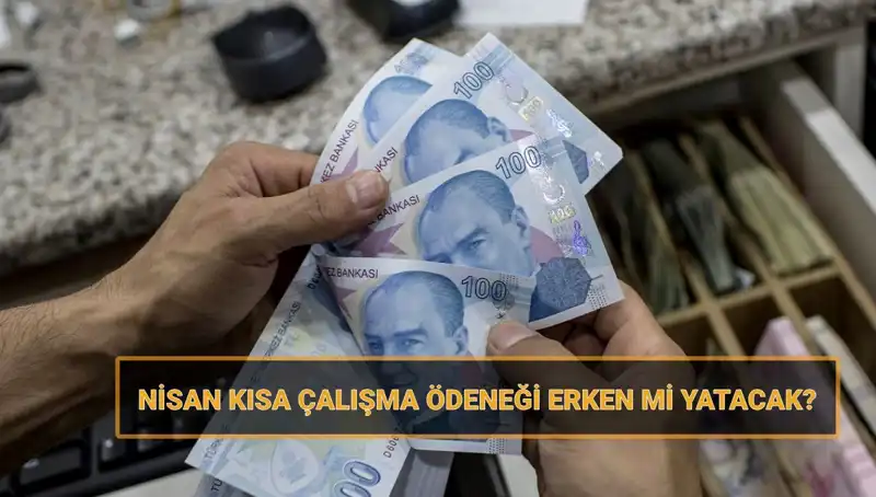 Kısa Çalışma Ödeneği Bayramdan Önce Yatacak mı? Detaylar Açıklandı