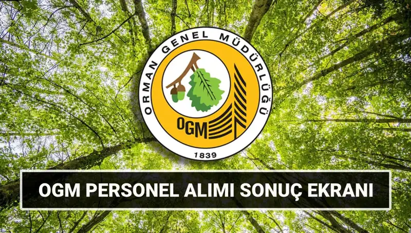 Orman Genel Müdürlüğü'nde 3.477 İşçi Alımı İçin Mülakat Tarihleri Açıklandı!