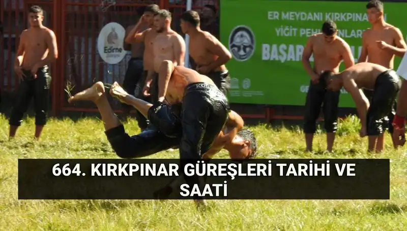 664. Kırkpınar Yağlı Güreşleri: Ne Zaman, Nerede ve Ödülü Ne Kadar?