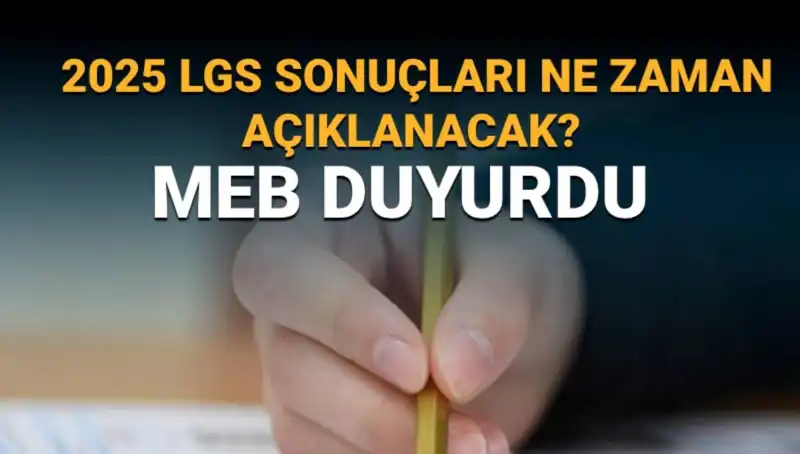 2025 LGS Sonuçları Ne Zaman Açıklanacak? Heyecanlı Bekleyiş Başladı!