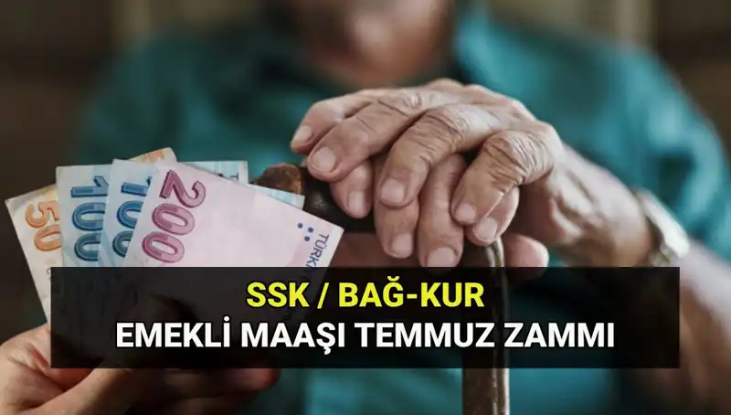 2025 Temmuz Emekli Maaş Zam Oranı: SSK, Bağkur ve Emekli Sandığı Düzenlemeleri