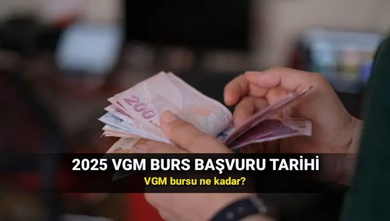 2025 VGM Burs Başvuruları Başladı! Ortaöğrenim ve Yükseköğrenim Burs Miktarları