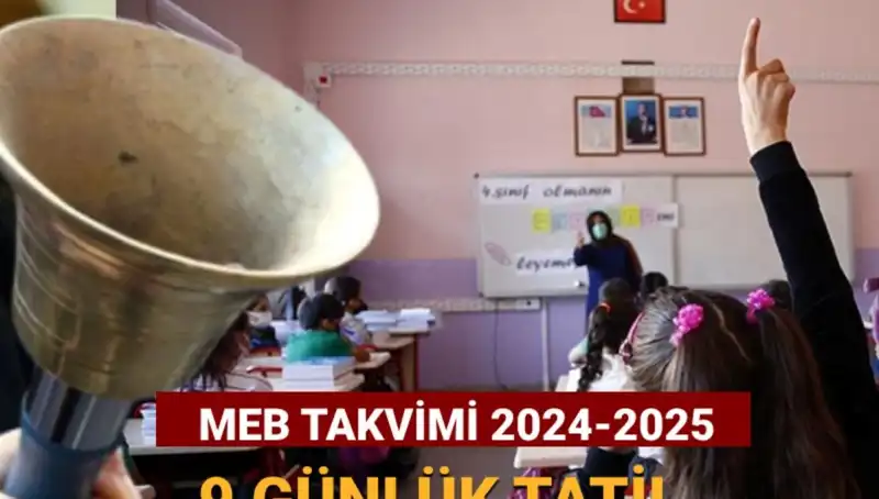 2024-2025 Okul Takvimi: Öğrencileri Bekleyen 9 Günlük Tatil Heyecanı