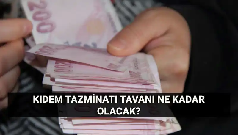Kıdem Tazminatı Tavanı Temmuz'da Ne Kadar Olacak? Cevapları Burada!