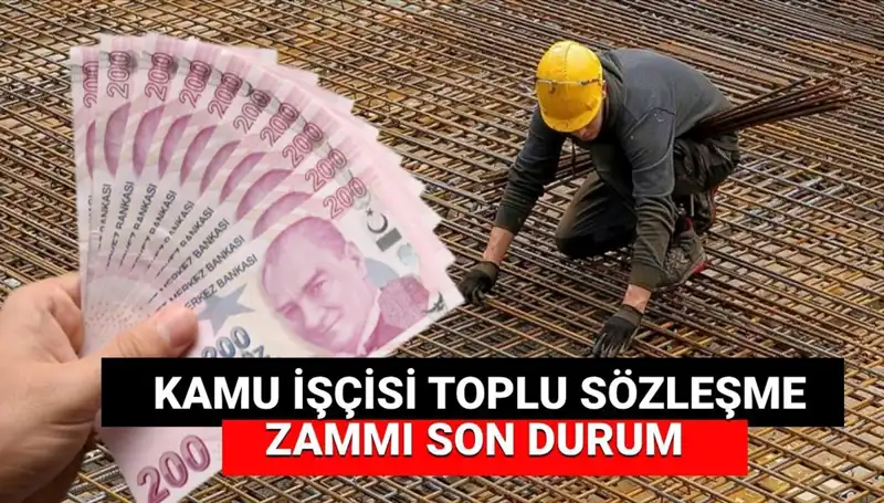 Kamu İşçisine Zam Teklifi Açıklandı: Toplu İş Sözleşmesinde Son Durum