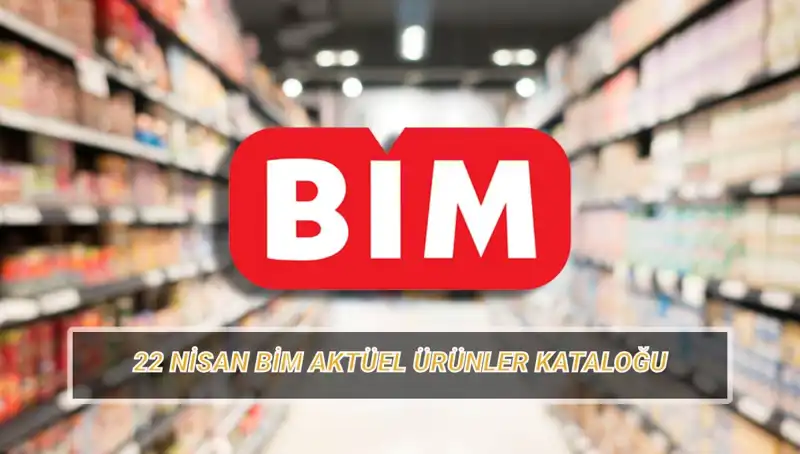 BİM Aktüel Ürünler 22 Nisan: İndirimli Fırsatlar Kaçmaz!
