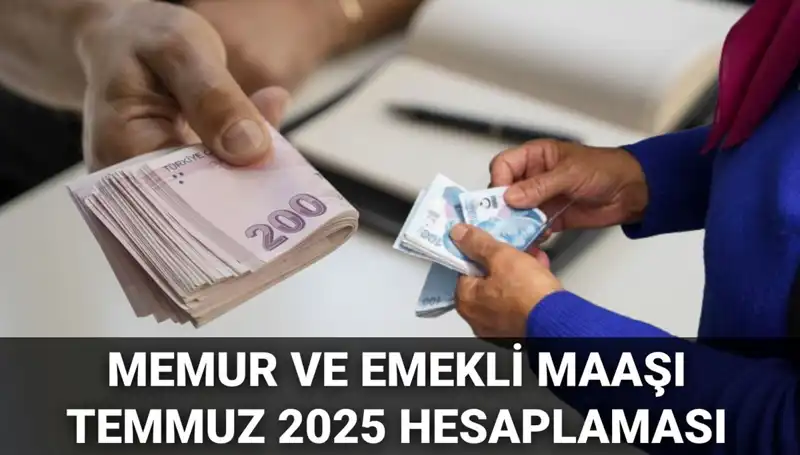 Temmuz 2025'te Memur ve Emekli Maaşlarına Gelmesi Beklenen Zam Oranı